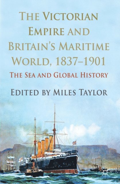 M. Taylor - Victorian Empire and Britain's Maritime World, 1837-1901, E-bok