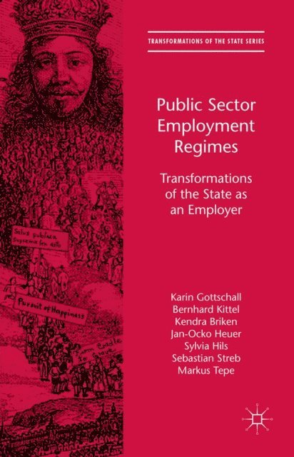 Markus Tepe, Sebastian Streb, Sylvia Hils, Jan-Ocko Heuer, Kendra Briken, Bernhard Kittel, Karin Gottschall - Public Sector Employment Regimes, E-bok