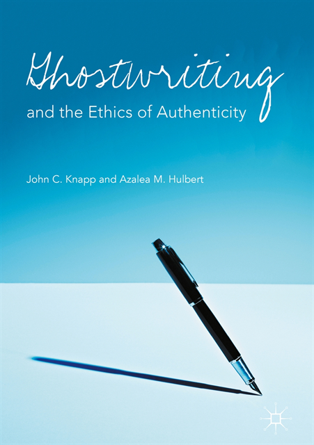 Azalea M. Hulbert, John C. Knapp - Ghostwriting and the Ethics of Authenticity, E-bok