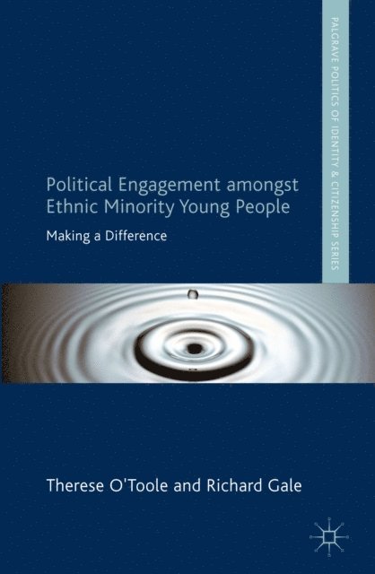 R. Gale, T. O'Toole - Political Engagement Amongst Ethnic Minority Young People, E-bok