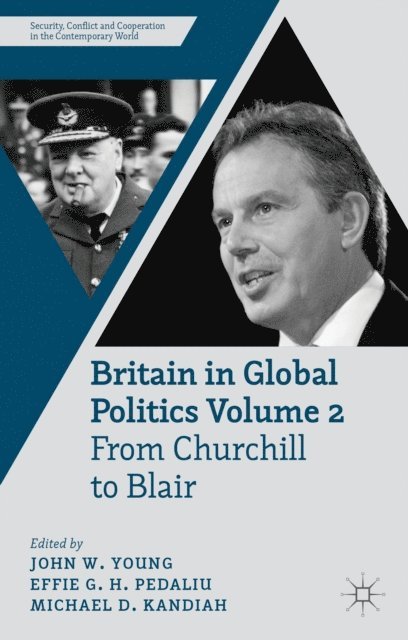 M. Kandiah, E. Pedaliu, J. Young - Britain in Global Politics Volume 2, E-bok