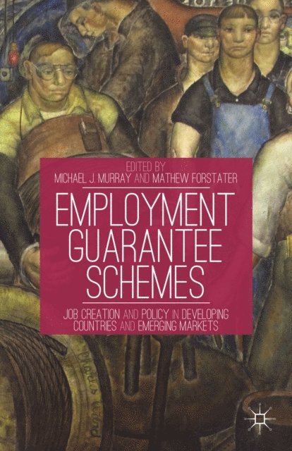 M. Forstater, M. Murray - Employment Guarantee Schemes, E-bok
