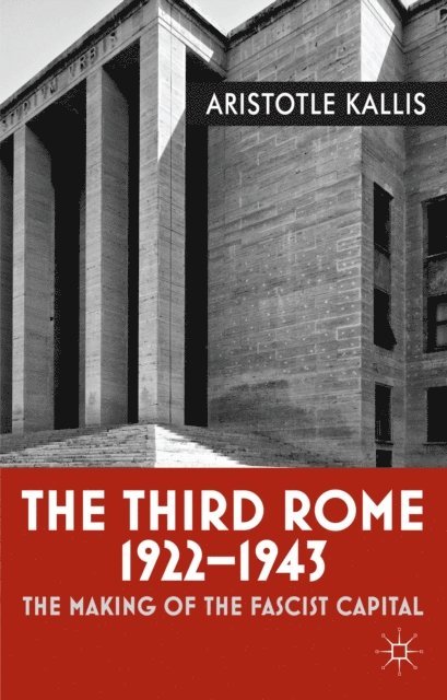 Aristotle Kallis - Third Rome, 1922-43, E-bok