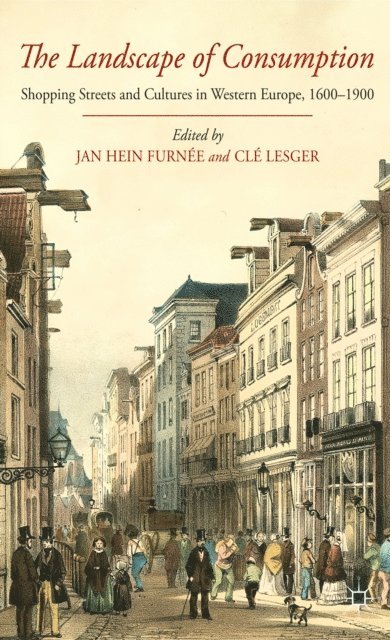Cle Lesger, J. Furnee - Landscape of Consumption, E-bok