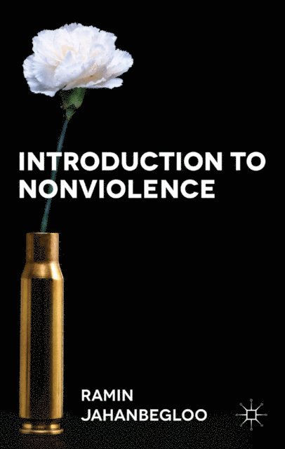 Ramin Jahanbegloo - Introduction to Nonviolence, E-bok