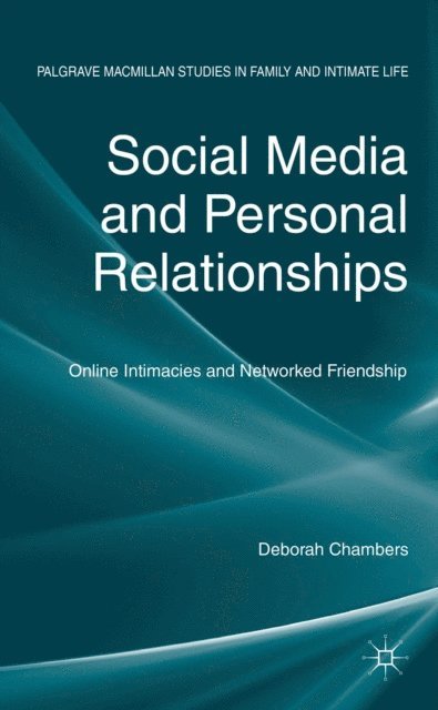 D. Chambers - Social Media and Personal Relationships, E-bok