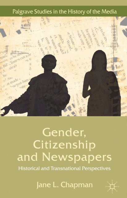 Jane L. Chapman - Gender, Citizenship and Newspapers, E-bok