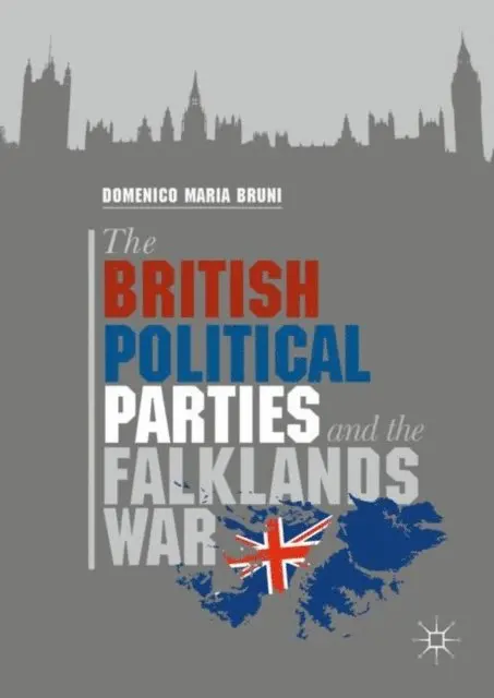 Domenico Maria Bruni - British Political Parties and the Falklands War, E-bok. Tillgänglighet: Lägg i varukorg