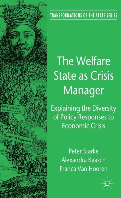 F. Van Hooren, A. Kaasch, P. Starke - Welfare State as Crisis Manager, E-bok