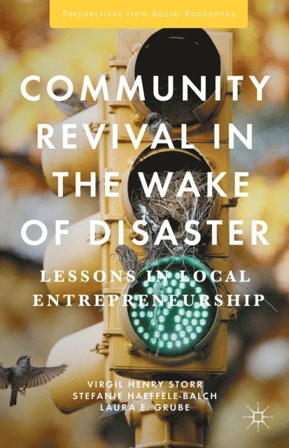 Laura E. Grube, Stefanie Haeffele-Balch, Virgil Henry Storr - Community Revival in the Wake of Disaster, E-bok