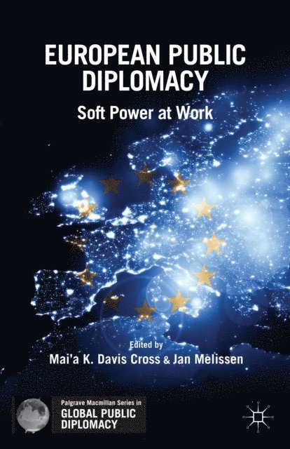 Jan Melissen, Mai'a K. Davis Cross - European Public Diplomacy, E-bok