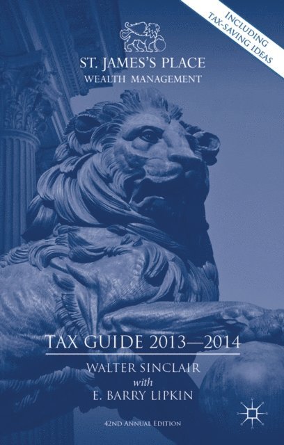 W. Sinclair, E. Lipkin - St. James's Place Tax Guide 2013-2014, E-bok. Tillgänglighet: Lägg i varukorg