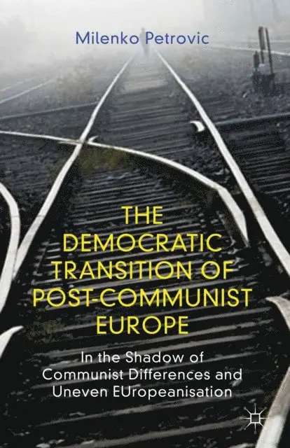 M. Petrovic - Democratic Transition of Post-Communist Europe, E-bok. Tillgänglighet: Lägg i varukorg