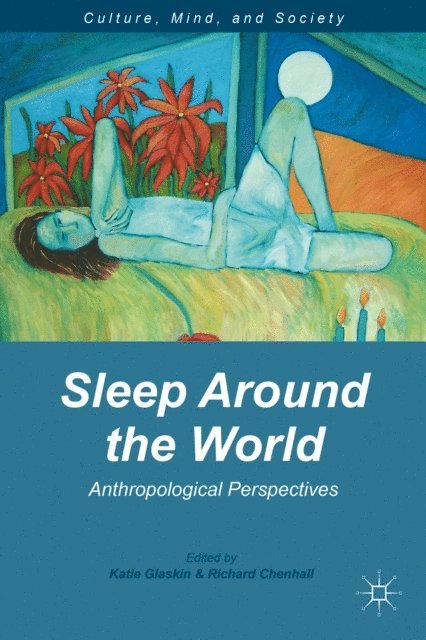 R. Chenhall, K. Glaskin - Sleep Around the World, E-bok