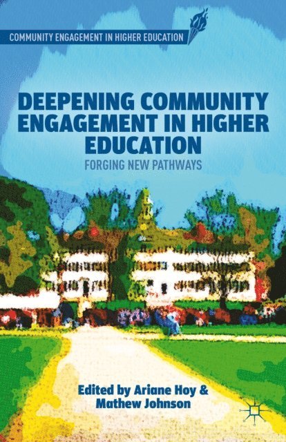 M. Johnson, A. Hoy - Deepening Community Engagement in Higher Education, E-bok