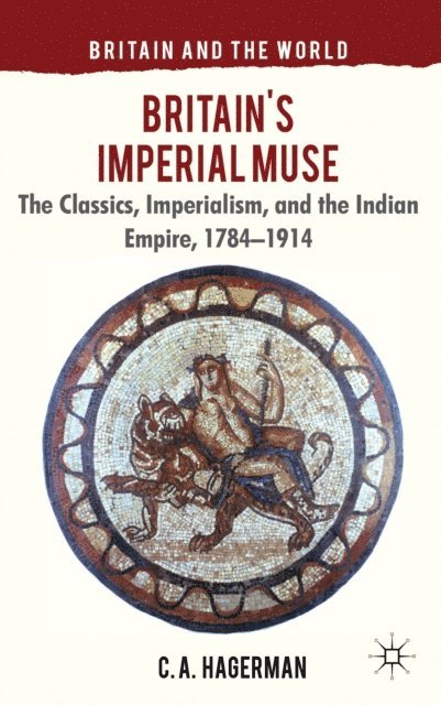 C. Hagerman - Britain's Imperial Muse, E-bok