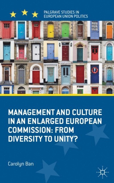 C. Ban - Management and Culture in an Enlarged European Commission, E-bok