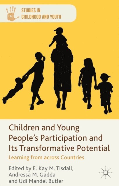 Udi Mandel Butler, Andressa M. Gadda, E.K.M. Tisdall - Children and Young People's Participation and Its Transformative Potential, E-bok