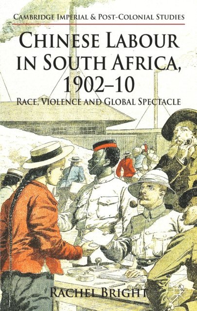 R. Bright - Chinese Labour in South Africa, 1902-10, E-bok