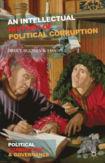 L. Hill, B. Buchan - Intellectual History of Political Corruption, E-bok