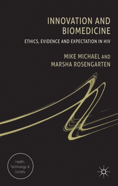 M. Rosengarten, M. Michael - Innovation and Biomedicine, E-bok