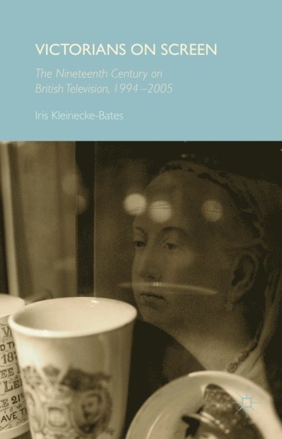 Iris Kleinecke-Bates - Victorians on Screen, E-bok