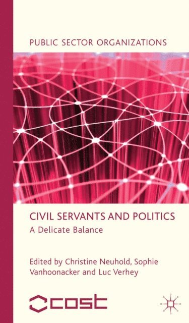 S. Vanhoonacker, C. Neuhold - Civil Servants and Politics, E-bok