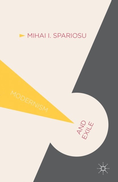 M. Spariosu - Modernism and Exile, E-bok