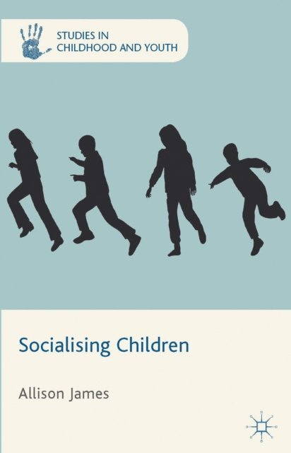 A. James - Socialising Children, E-bok