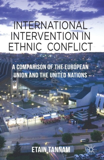 Etain Tannam - International Intervention in Ethnic Conflict, E-bok. Tillgänglighet: Lägg i varukorg