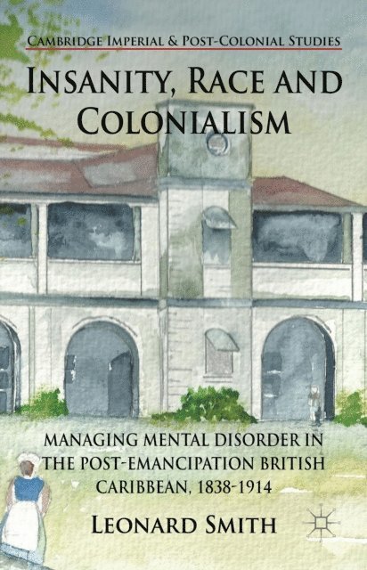 L. Smith - Insanity, Race and Colonialism, E-bok