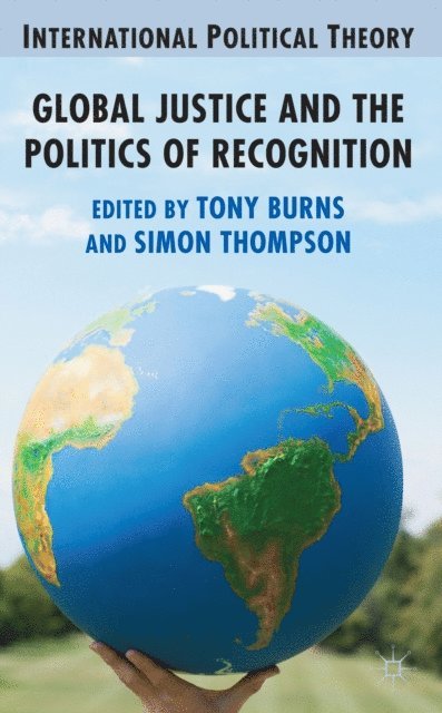 S. Thompson, A. Burns - Global Justice and the Politics of Recognition, E-bok