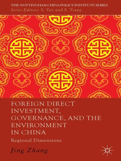 J. Zhang - Foreign Direct Investment, Governance, and the Environment in China, E-bok