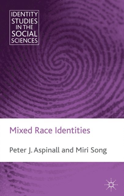 M. Song, P. Aspinall - Mixed Race Identities, E-bok
