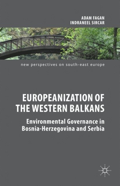 Indraneel Sircar, Adam Fagan - Europeanization of the Western Balkans, E-bok