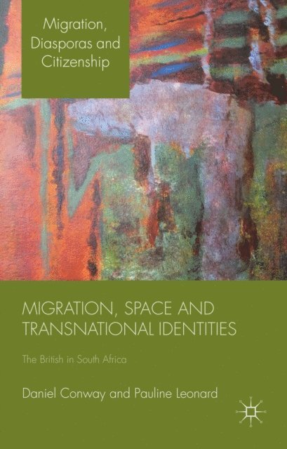 P. Leonard, D. Conway - Migration, Space and Transnational Identities, E-bok