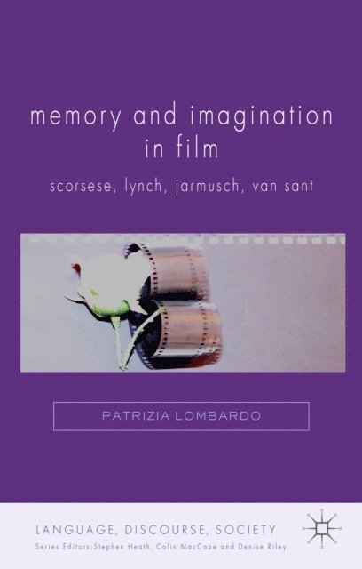 P. Lombardo - Memory and Imagination in Film, E-bok