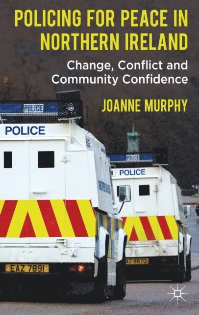 J. Murphy - Policing for Peace in Northern Ireland, E-bok