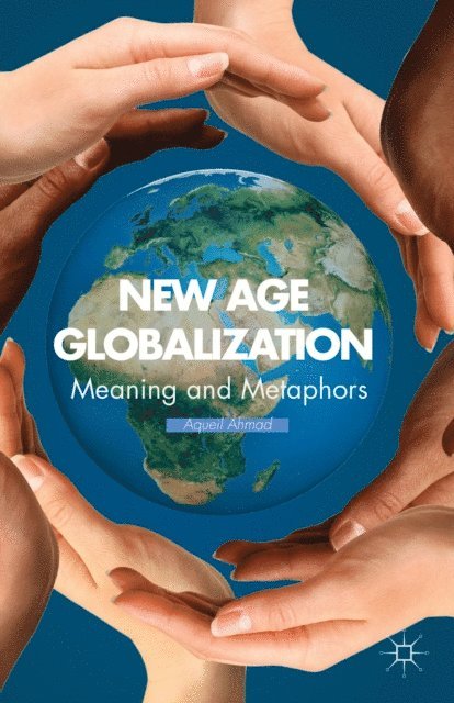 A. Ahmad - New Age Globalization, E-bok