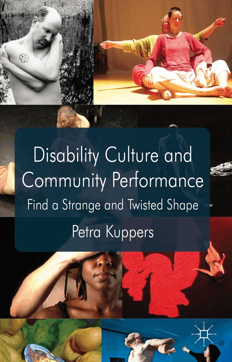 P. Kuppers - Disability Culture and Community Performance, Häftad. Tillgänglighet: Lägg i varukorg