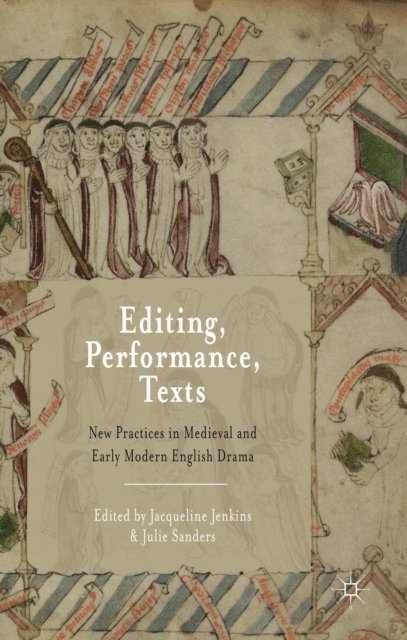 Julie Sanders, Jacqueline Jenkins - Editing, Performance, Texts, E-bok