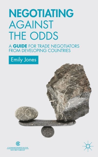 E. Jones, Commonwealth Secretariat - Negotiating Against the Odds, E-bok