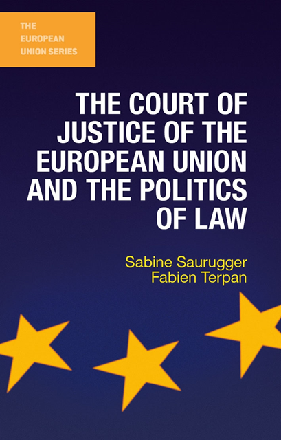 Sabine Saurugger, Fabien Terpan - Court of Justice of the European Union and the Politics of Law, E-bok