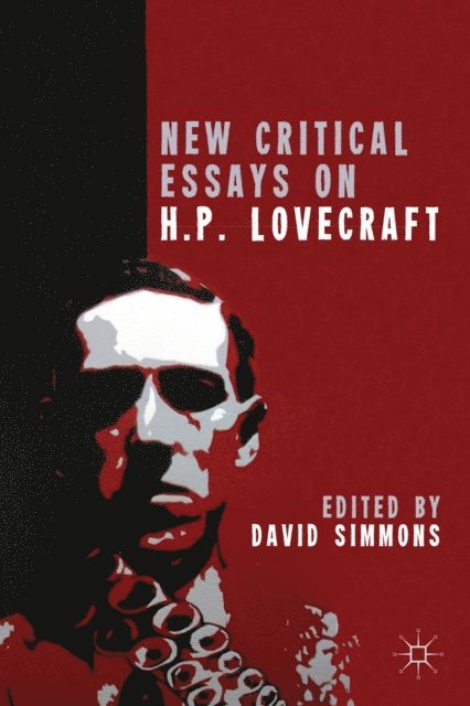 D. Simmons - New Critical Essays on H.P. Lovecraft, E-bok
