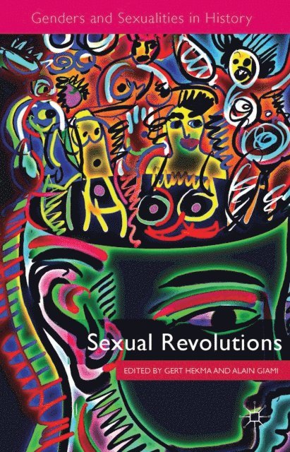 A. Giami, G. Hekma - Sexual Revolutions, E-bok