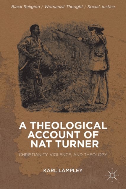 K. Lampley - Theological Account of Nat Turner, E-bok