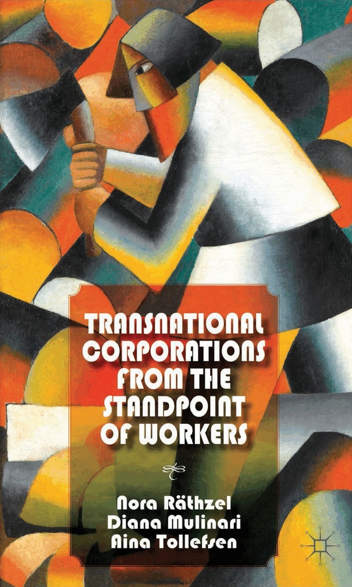N. Räthzel, D. Mulinari, A. Tollefsen - Transnational Corporations from the Standpoint of Workers, Inbunden