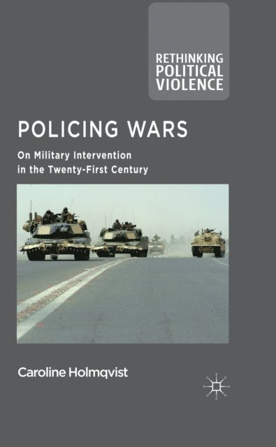 Caroline Holmqvist - Policing Wars, E-bok