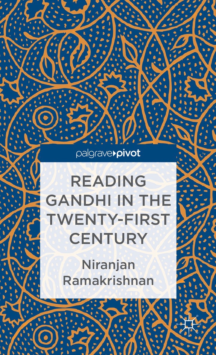 Niranjan Ramakrishnan - Reading Gandhi in the Twenty-First Century, Inbunden. Tillgänglighet: Lägg i varukorg