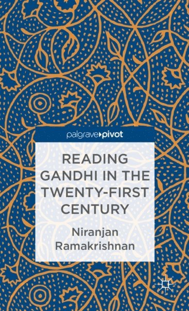 Niranjan Ramakrishnan - Reading Gandhi in the Twenty-First Century, E-bok. Tillgänglighet: Lägg i varukorg